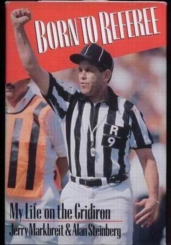 Cover Art for 9780688079383, Born to Referee by Jerry Markbreit, Alan Steinberg