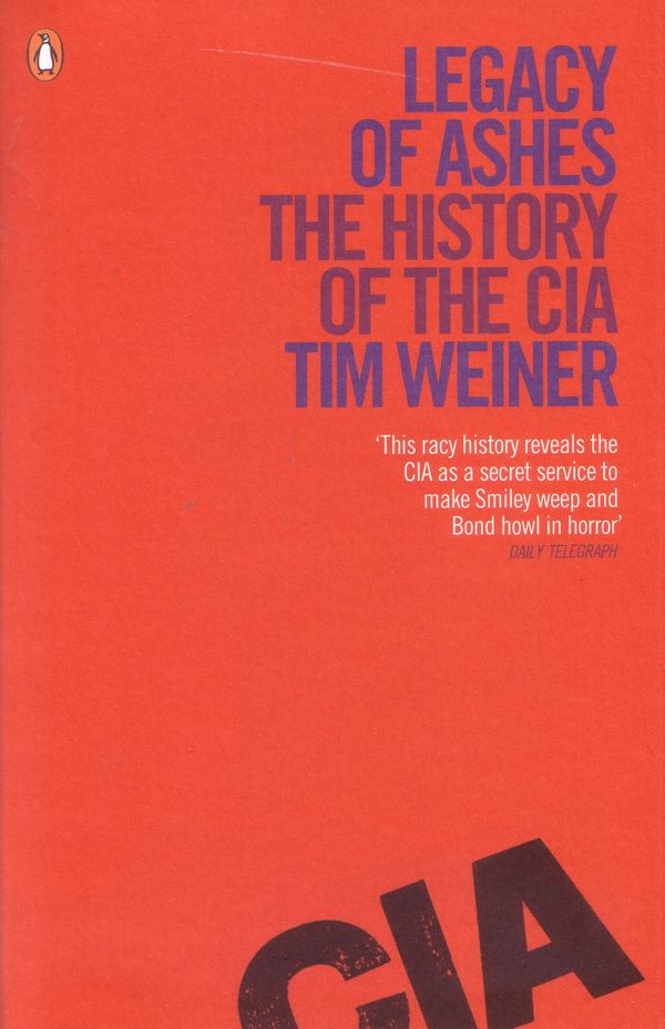 Cover Art for 9780241956236, Legacy of Ashes: The History of the CIA by Tim Weiner