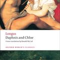 Cover Art for 9780199554959, Daphnis and Chloe by Longus