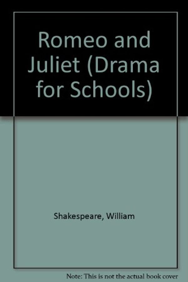 Cover Art for 9780861674862, Romeo and Juliet (Drama for Schools) by William Shakespeare