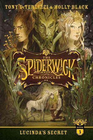 Cover Art for 9781442486973, The Spiderwick Chronicles: Lucinda's Secret by Tony DiTerlizzi, Holly Black