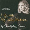 Cover Art for 9780743580045, Life with My Sister Madonna by Christopher Ciccone