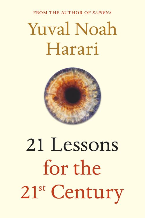 Cover Art for 9781787330870, 21 Lessons for the 21st Century by Yuval Noah Harari