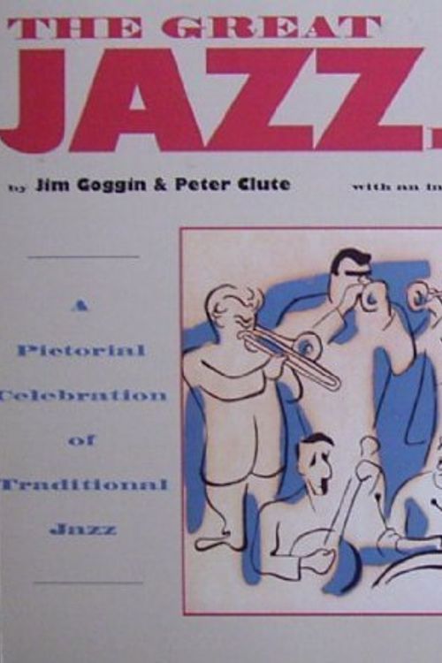Cover Art for 9780964106703, The Great Jazz Revival: A Pictorial Celebration of Traditional Jazz by Jim Goggin
