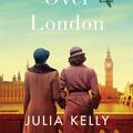 Cover Art for 9781409189381, The Light Over London by Julia Kelly