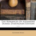 Cover Art for 9781276582452, The Romances of Alexandre Dumas by Alexandre Dumas