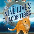 Cover Art for 9780606398749, The Nine Lives of Jacob Tibbs by Cylin Busby
