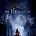 Cover Art for 9781627794701, The Heart of Betrayal: The Remnant Chronicles, Book Two by Pearson, Mary E.