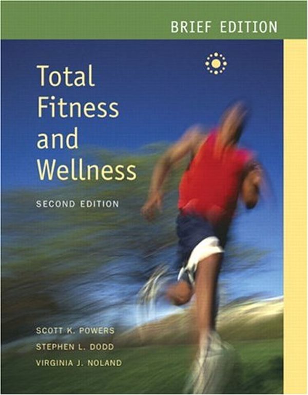 Cover Art for 9780805379488, Total Fitness and Wellness Brief Edition with Behavior Change Log Book and Wellness Journal (2nd Edition) (Powers/Dodd Series) by Scott Powers, Stephen Dodd, Virginia Noland