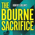 Cover Art for 9780593419878, The Bourne Sacrifice by Brian Freeman, Robert Ludlum