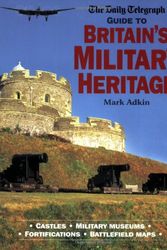 Cover Art for 9781845131357, The "Daily Telegraph" Guide to Britain's Military Heritage by Mark Adkin