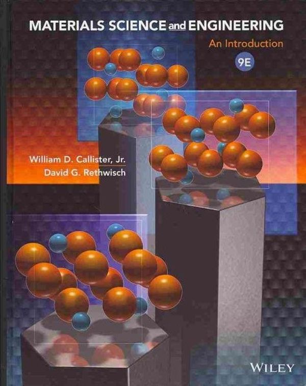 Cover Art for 9781118324578, Materials Science and Engineering by William D. Callister, David G. Rethwisch