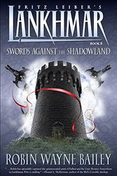 Cover Art for 9781595820778, Swords Against the Shadowland by Robert Wayne Bailey
