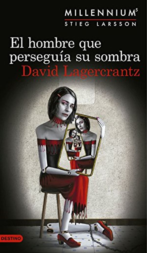 Cover Art for B073KVG8RX, El hombre que perseguía su sombra (Serie Millennium 5) (Spanish Edition) by David Lagercrantz