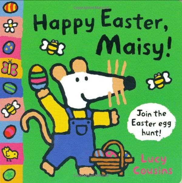 Cover Art for 9781406304145, Happy Easter Maisy! by Lucy Cousins