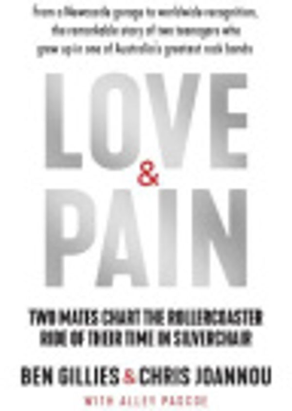 Cover Art for 9780733650000, Love & Pain by Ben Gillies