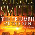 Cover Art for 9780330412650, The Triumph of the Sun by Wilbur Smith