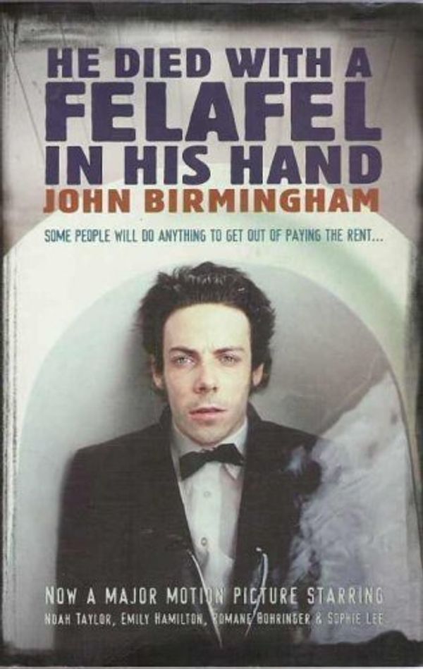 Cover Art for 9781875989713, He Died with a Felafel in His Hand by John Birmingham