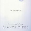 Cover Art for 9781859842911, The Ticklish Subject The Absent Centre of Political Ontology by Slavoj Zizek