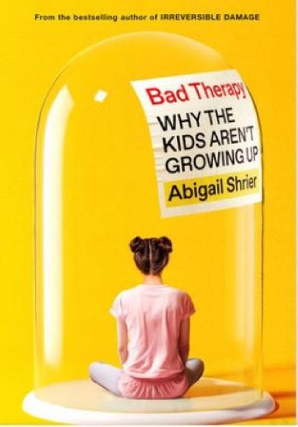 Cover Art for 9781800754133, Bad Therapy by Abigail Shrier