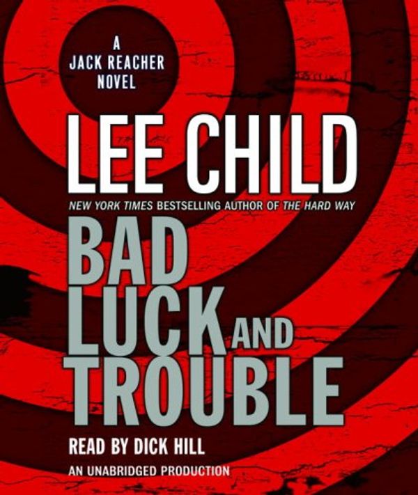 Cover Art for 9780739357262, Bad Luck and Trouble (Jack Reacher Novels) by Lee Child
