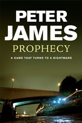 Cover Art for 9780752817378, Prophecy by Peter James