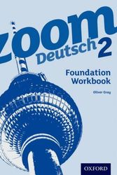 Cover Art for 9780199127795, Zoom Deutsch 2: Foundation Workbook by Oliver Gray