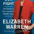 Cover Art for 9781250120618, This Fight is Our Fight: The Battle to Save America's Working Class by Elizabeth Warren