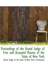Cover Art for 9780559373800, Proceedings of the Grand Lodge of Free and Accepted Masons of the State of New York by Freemasons, Grand Lodge of the State of New York