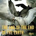 Cover Art for 9780374906757, END OF THE END OF THE EARTH by Jonathan Franzen