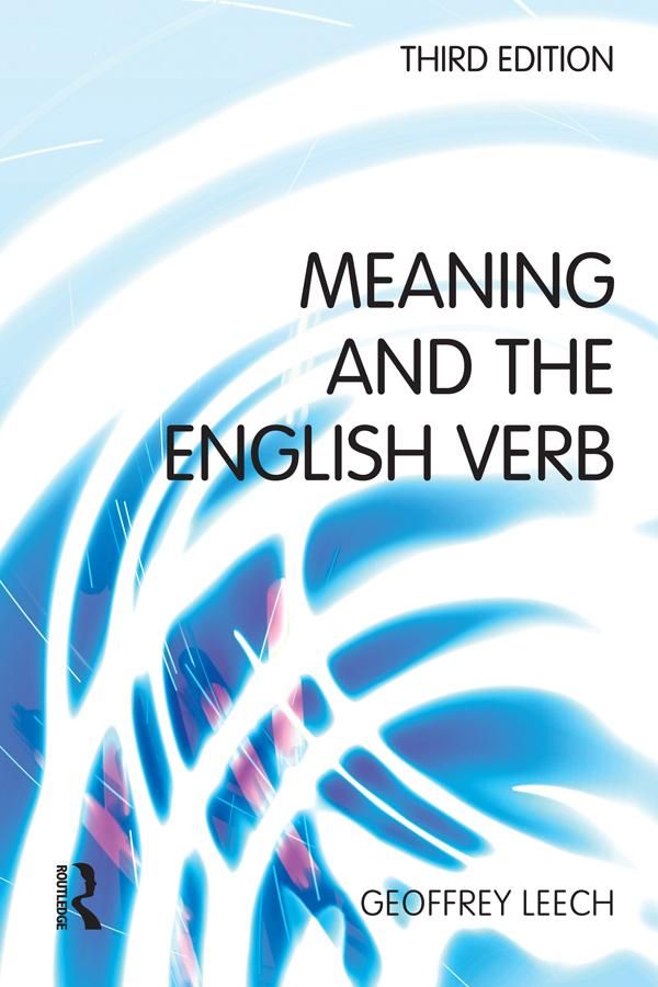 Cover Art for 9781317867944, Meaning and the English Verb by Geoffrey N. Leech
