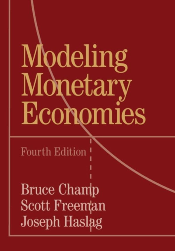 Cover Art for 9781316508671, Modeling Monetary Economies by Bruce Champ