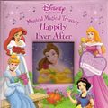 Cover Art for 9781412765213, Disney Princess Musical Magical Treasury: Happily Ever After by Publications International Ltd. Staff