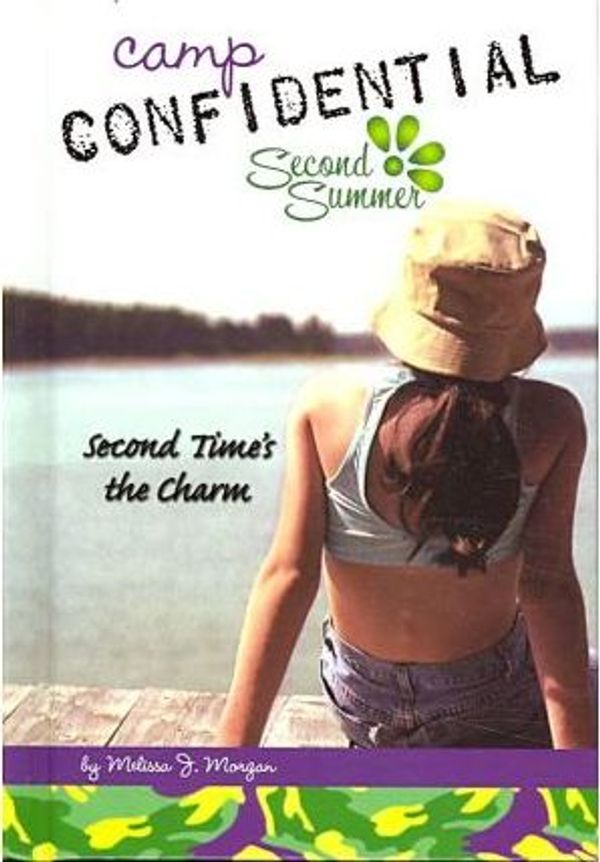 Cover Art for 9781424221981, Second Time's the Charm (Camp Confidential) by Melissa J. Morgan