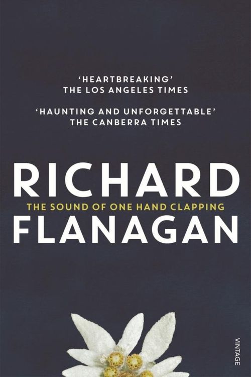 Cover Art for 9780857989208, Sound Of One Hand Clapping, The by Richard Flanagan