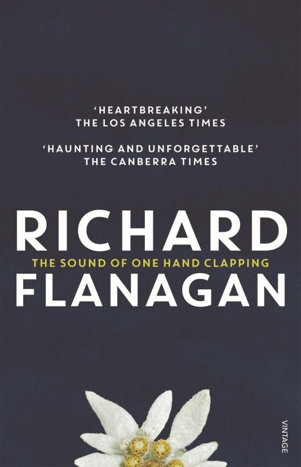 Cover Art for 9780857989208, Sound Of One Hand Clapping, The by Richard Flanagan