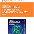 Cover Art for 9780323225014, Human Embryology and Developmental Biology - Pageburst E-Book on Vitalsource (Retail Access Card) by Bruce M Carlson
