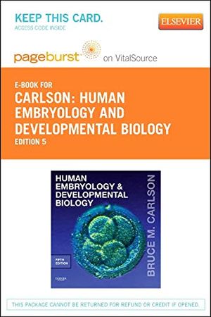 Cover Art for 9780323225014, Human Embryology and Developmental Biology - Pageburst E-Book on Vitalsource (Retail Access Card) by Bruce M Carlson