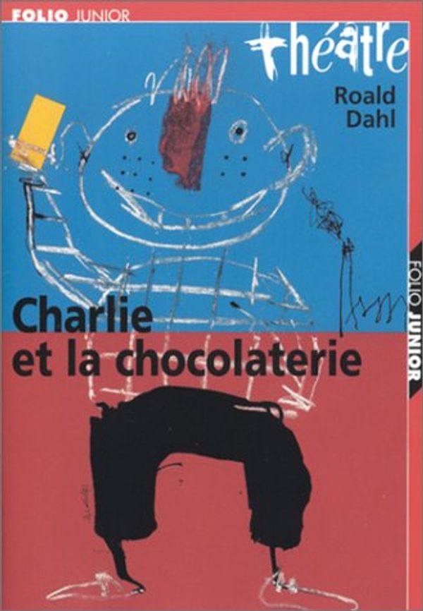 Cover Art for 9782070536771, Charlie et la chocolaterie by Roald Dahl