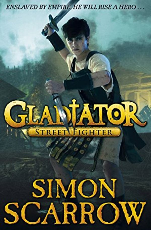 Cover Art for 9780141343457, Street Fighter. Simon Scarrow (Gladiator) by Simon Scarrow
