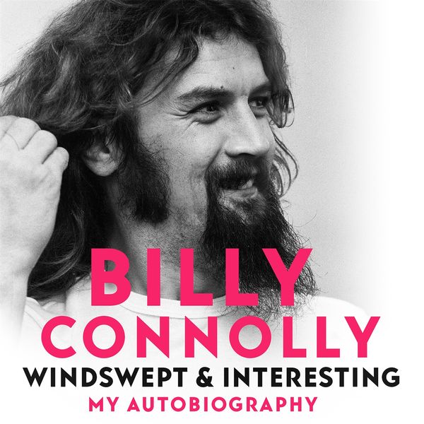 Cover Art for 9781399800402, Windswept & Interesting by Billy Connolly