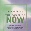 Cover Art for 9781577311959, Practicing the Power of Now by Eckhart Tolle