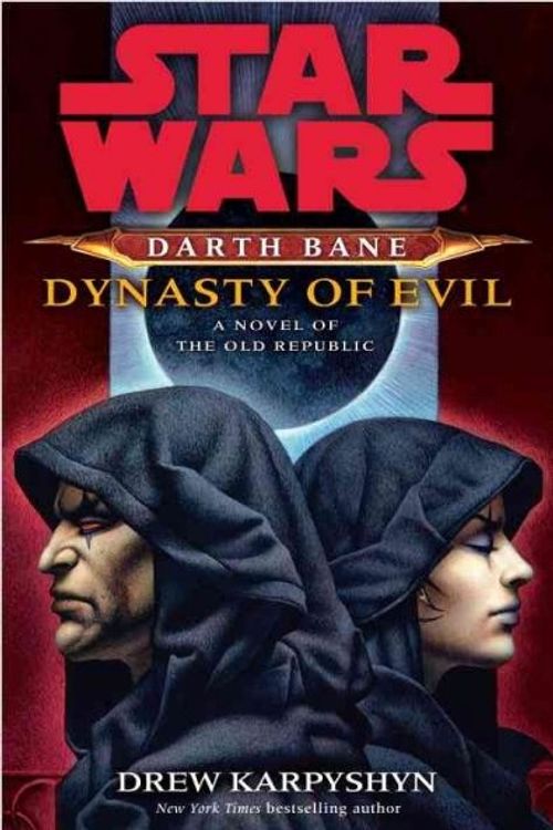 Cover Art for 9780345511560, Star Wars: Darth Bane - Dynasty of Evil by Drew Karpyshyn