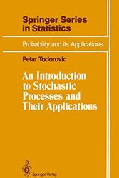 Cover Art for 9781461397441, An Introduction to Stochastic Processes and Their Applications by Petar Todorovic
