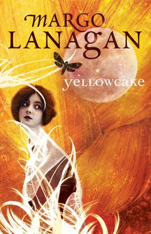 Cover Art for 9781742374789, Yellowcake by Margo Lanagan