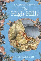 Cover Art for 9780001840867, The High Hills (Brambly Hedge) by Jill Barklem