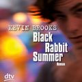 Cover Art for 9783423414760, Black Rabbit Summer by Kevin Brooks