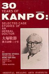 Cover Art for 9780941942164, Thirty years of kanpo: Selected case studies of an herbal doctor by Keisetsu Ōtsuka