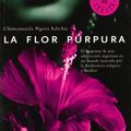 Cover Art for 9788497936651, La Flor Purpura/ Purple Hibiscus by Chimamanda Ngozi Adichie