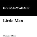 Cover Art for 9781434494511, Little Men by Louisa May Alcott